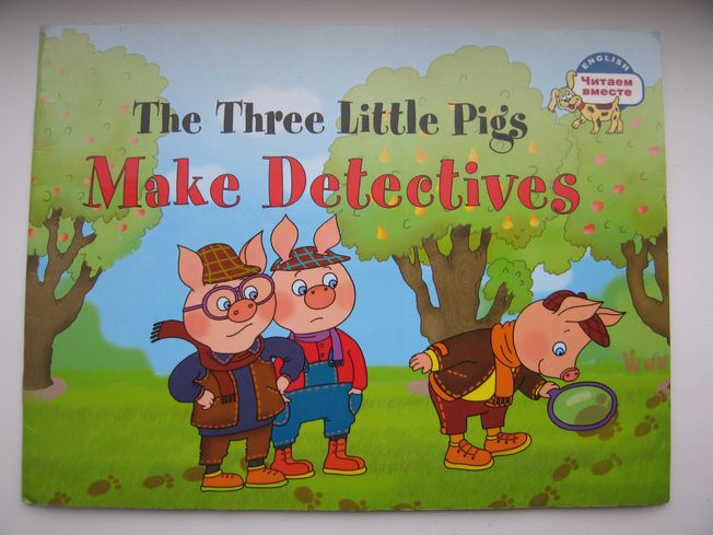 The Three Little Pigs Make Detectives. Книга + Аудиозапись!